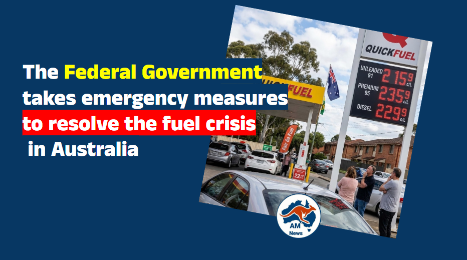 The Federal Government takes emergency measures to resolve the fuel crisis in Australia