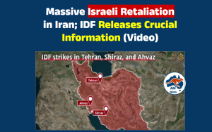 Massive Israeli Retaliation in Iran; IDF Releases Crucial Information (Video)