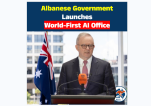 Albanese Government Launches World-First AI Office
